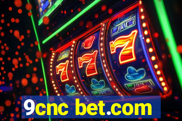 9cnc bet.com